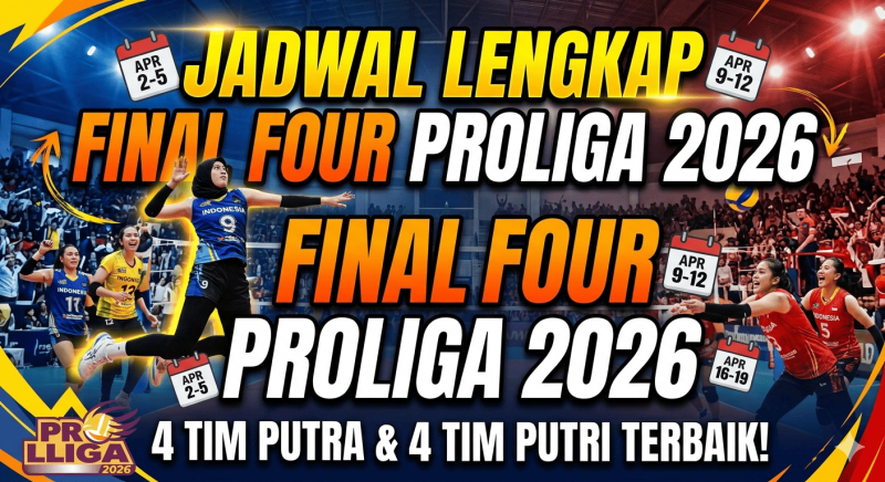 Jadwal Proliga 2026 Bulan April Sudah Diumumkan