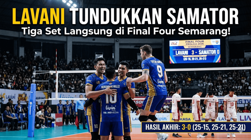 LavAni Tundukkan Samator Tiga Set Langsung di Final Four Proliga 2026 Seri Semarang