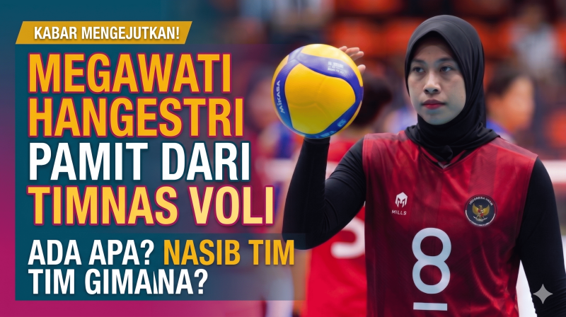 Megawati Hangestri Pamit dari Timnas Voli: Ada Apa dan Bagaimana Nasib Tim Kita?
